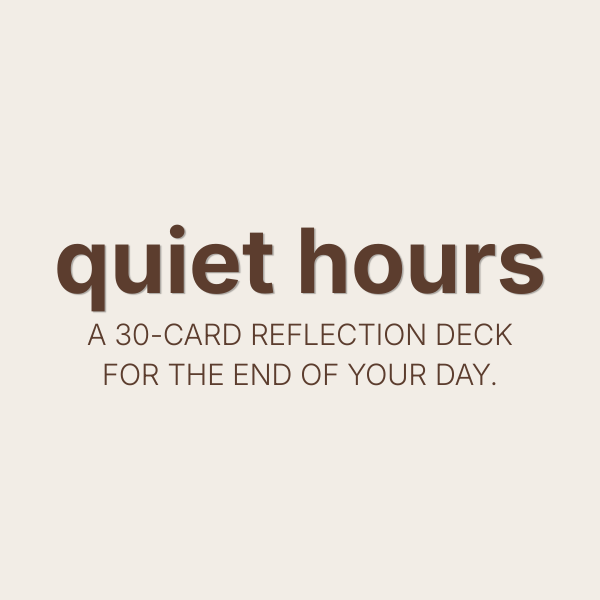 Quiet Hours - A 30-Card Reflection Deck for the End of Your Day